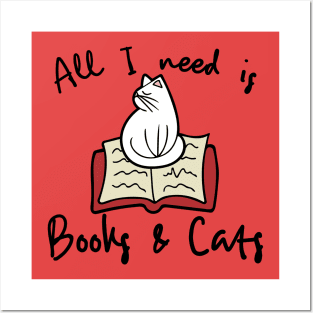 All i need is books and a cat Posters and Art